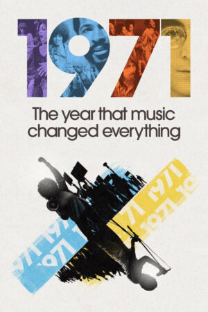 Xem Phim 1971 Năm Âm Nhạc Thay Đổi Tất Cả HD Vietsub - 1971 The Year That Music Changed Everything