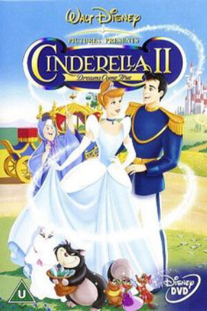 Xem Phim Cô Bé Lọ Lem 2: Giấc Mơ Thành Sự Thật Thuyết Minh - Cinderella 2 Dreams Come True