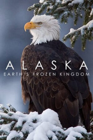 Xem Phim Alaska: Vương Quốc Băng Giá Thuyết Minh - Alaska Earths Frozen Kingdom