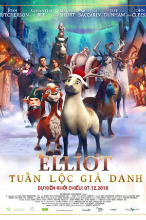 Xem Phim Elliot: Tuần Lộc Giả Danh Lồng Tiếng - Elliot the Littlest Reindeer