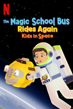 Xem Phim Chuyến Xe Khoa Học Kỳ Thú: Trạm Vũ Trụ Lồng Tiếng - The Magic School Bus Rides Again Kids in Space