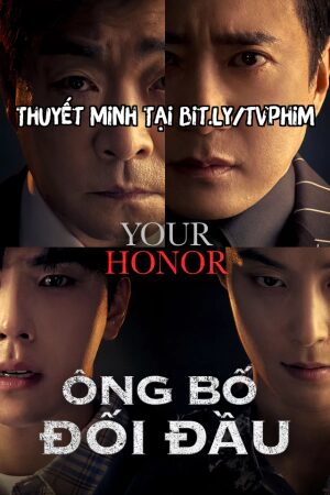 Xem Phim Ông Bố Đối Đầu Thuyết Minh - Your Honor