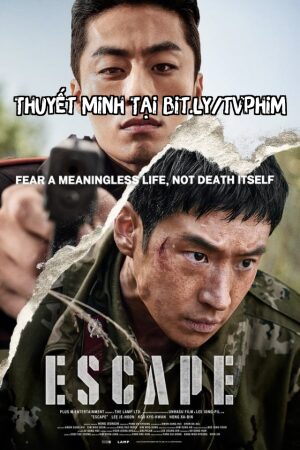 Xem Phim Tẩu Thoát Thuyết Minh - Escape