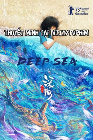 Xem Phim Biển Sâu Thuyết Minh - Deep Sea