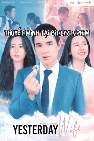 Xem Phim Người Vợ Thân Quen (Bản Thái) Thuyết Minh - Yesterday Wife