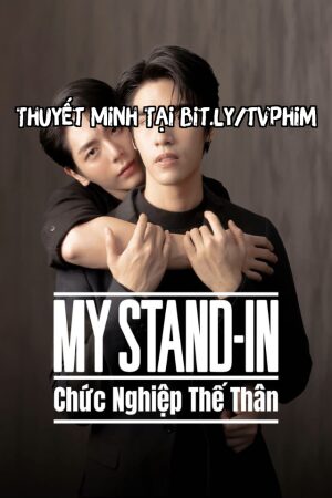 Xem Phim Chức Nghiệp Thế Thân Thuyết Minh - My Stand In