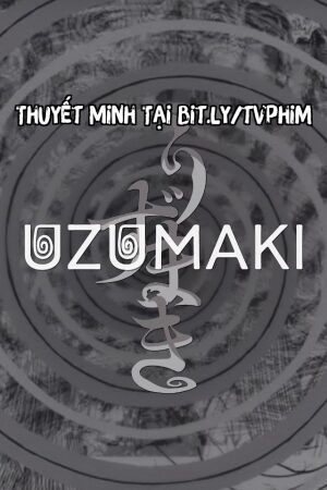 Xem Phim Uzumaki: Lời Nguyền Của Vòng Xoắn Ốc 01 Thuyết Minh - Uzumaki Spiral into Horror