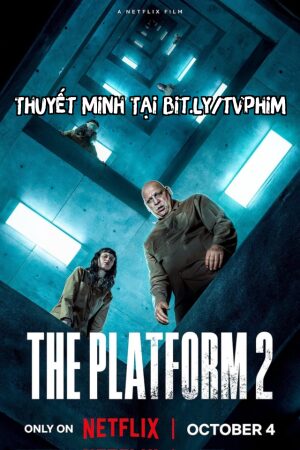 Xem Phim Hố Sâu Đói Khát 2 Lồng Tiếng - The Platform 2